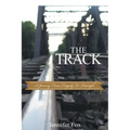 The Track: A Journey from Tragedy to Triumph