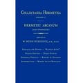 Hermetic Arcanum: Collectanea Hermetica Volume 1