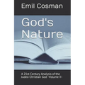 God's Nature: A 21st Century Analysis of the Judeo-Christian God -Volume II-