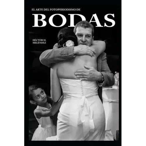 El Arte del Fotoperiodismo de Bodas