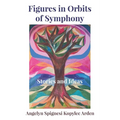 Figures in Orbits of Symphony: Stories and Ideas