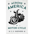 Across America by Motor-Cycle