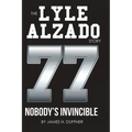 The Lyle Alzado Story Nobody's Invincible