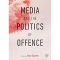 Media and the Politics of Offence