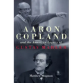 Aaron Copland and the American Legacy of Gustav Mahler
