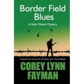 Border Field Blues: A Rolly Waters Mystery