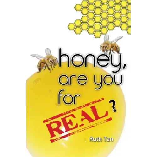 Honey, Are You For Real?