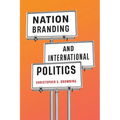 Nation Branding and International Politics
