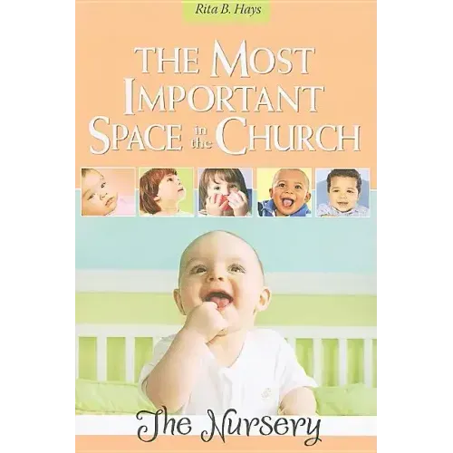 The Most Important Space in the Church: The Nursery