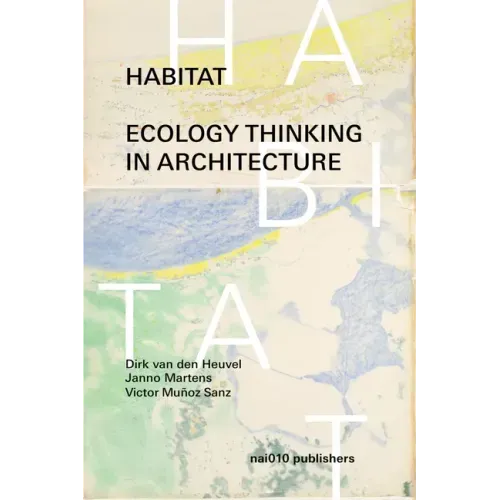 Habitat: Ecology Thinking in Architecture