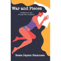 War and Pieces: 'Muddling My Way Through Life's Mysteries'