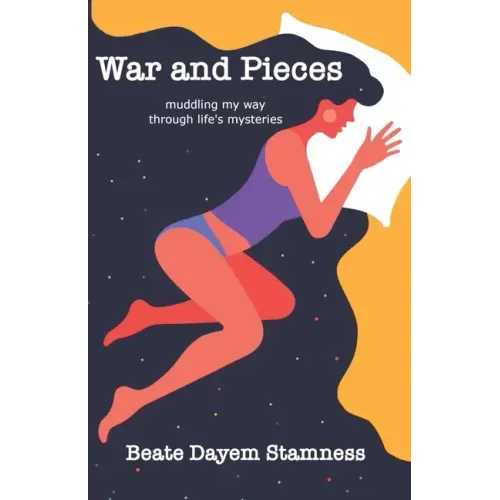 War and Pieces: 'Muddling My Way Through Life's Mysteries'