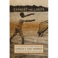 Exhaust the Limits: The Life and Times of a Global Peacebuilder