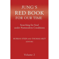 Jung`s Red Book For Our Time: Searching for Soul under Postmodern Conditions Volume 2