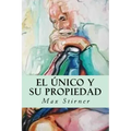El único y su propiedad