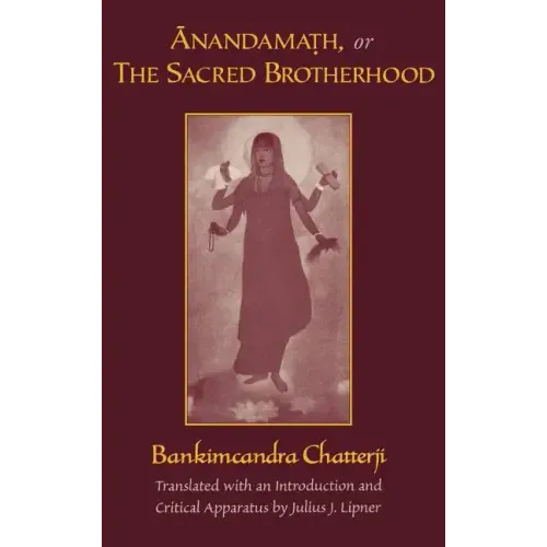 Anandamath, or the Sacred Brotherhood
