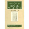 The Complete Writings of Roger Williams, Volume 6