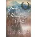 Down The Mountain Path: Western Romance on the Frontier