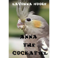 Anna The Cockatiel