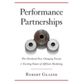 Performance Partnerships: The Checkered Past, Changing Present & Exciting Future of Affiliate Marketing