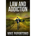 Law and Addiction: A Legal Thriller