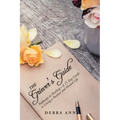 The Griever's Guide: Pathways to Healing-A 15 Day Guide to Living a Positive and Healed Life