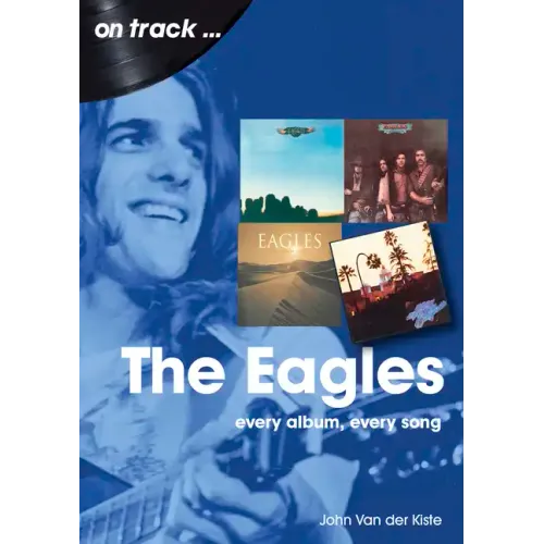 Eagles: Every Album, Every Song
