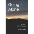 Going Alone: A Life of Courage, Joy and Independence