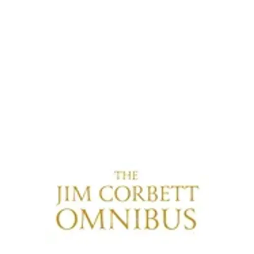 The Jim Corbett Omnibus - Vol. 1
