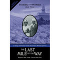 The Last Mile of the Way: Standing on the Promises, Book Three
