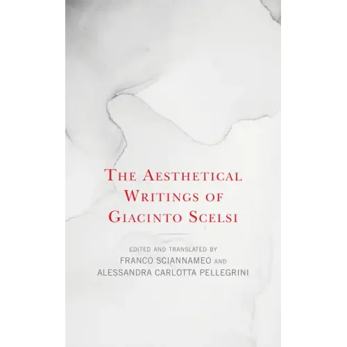 The Aesthetical Writings of Giacinto Scelsi