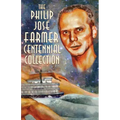 The Philip José Farmer Centennial Collection