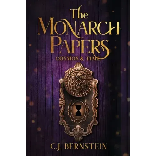 The Monarch Papers: Cosmos & Time