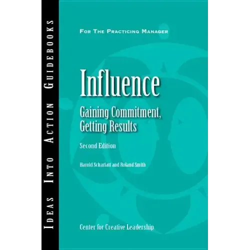 Influence: Gaining Commitment, Getting Results 2ED