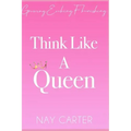 Think Like A Queen