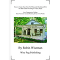 How to Create Your Own Self Directed Checkbook IRA for Real Estate Investing in 8 Easy Steps: Save Thousands of Dollars Have Your LLC Up and Running i