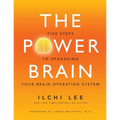 The Power Brain: Five Steps to Upgrading Your Brain Operating System