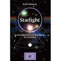 Starlight: An Introduction to Stellar Physics for Amateurs