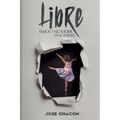 Libre: Tener fe y no morir en el intento