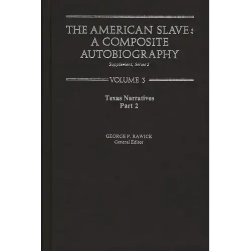 The American Slave: Supplement 2; Vol. 3