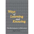 Ways of Learning and Knowing: The Epistemology of Education