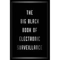 The Big Black Book of Electronic Surveillance