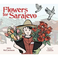Flowers for Sarajevo