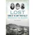 Lost Towns of the Swift River Valley: Drowned by the Quabbin