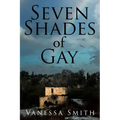 Seven Shades of Gay