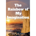 The Rainbow of My Imagination