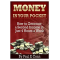 Money In Your Pocket: How to Generate a Second Income in Just 4 Hours a Week