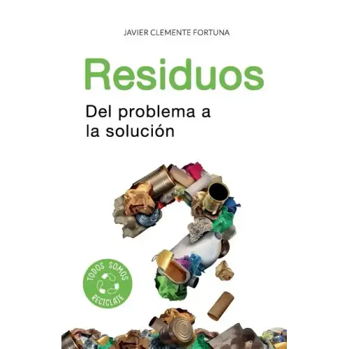 Residuos: Del problema a la solución