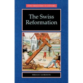 The Swiss Reformation: The Swiss Reformation