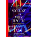 Sociology for Music Teachers: Practical Applications